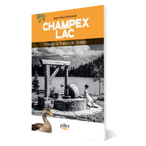 Champex-Lac, voyage à travers le temps
